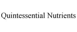 QUINTESSENTIAL NUTRIENTS trademark