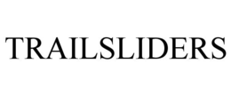 TRAILSLIDERS trademark