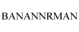 BANANNRMAN trademark