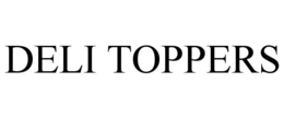DELI TOPPERS trademark
