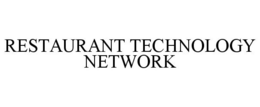 RESTAURANT TECHNOLOGY NETWORK trademark