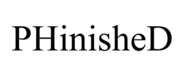 PHINISHED trademark