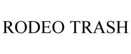 RODEO TRASH trademark