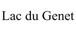 LAC DU GENET trademark