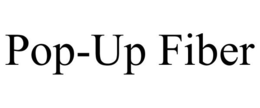POP-UP FIBER trademark