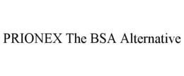 PRIONEX THE BSA ALTERNATIVE trademark