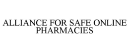 ALLIANCE FOR SAFE ONLINE PHARMACIES trademark