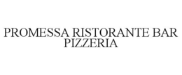 PROMESSA RISTORANTE BAR PIZZERIA trademark