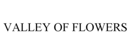 VALLEY OF FLOWERS trademark