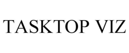 TASKTOP VIZ trademark