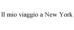 IL MIO VIAGGIO A NEW YORK trademark