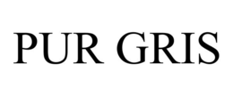 PUR GRIS trademark