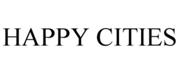 HAPPY CITIES trademark