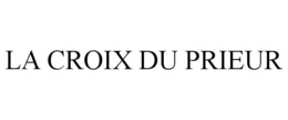 LA CROIX DU PRIEUR trademark