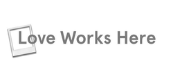 LOVE WORKS HERE trademark