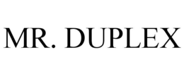 MR. DUPLEX trademark