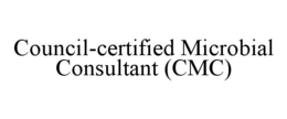 COUNCIL-CERTIFIED MICROBIAL CONSULTANT (CMC) trademark