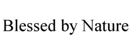 BLESSED BY NATURE trademark