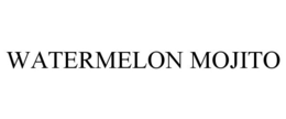 WATERMELON MOJITO trademark