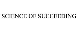 SCIENCE OF SUCCEEDING trademark