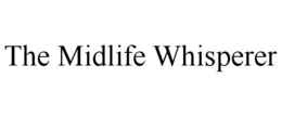 THE MIDLIFE WHISPERER trademark