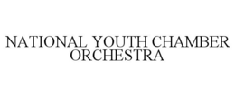 NATIONAL YOUTH CHAMBER ORCHESTRA trademark