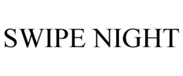 SWIPE NIGHT trademark