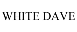 WHITE DAVE trademark