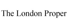 THE LONDON PROPER trademark