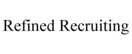 REFINED RECRUITING trademark
