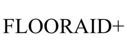 FLOORAID+ trademark