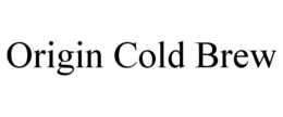 ORIGIN COLD BREW trademark