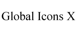 GLOBAL ICONS X trademark