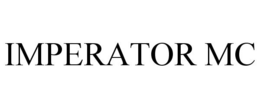 IMPERATOR MC trademark