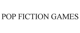 POP FICTION GAMES trademark