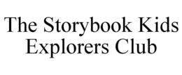THE STORYBOOK KIDS EXPLORERS CLUB trademark