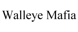WALLEYE MAFIA trademark