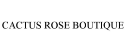 CACTUS ROSE BOUTIQUE trademark