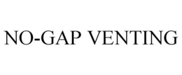 NO-GAP VENTING trademark