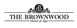 B THE BROWNWOOD HOTEL & SPA trademark