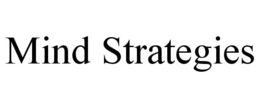 MIND STRATEGIES trademark