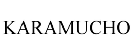 KARAMUCHO trademark