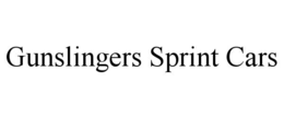 GUNSLINGERS SPRINT CARS trademark