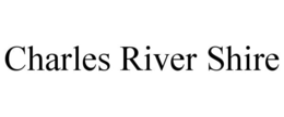CHARLES RIVER SHIRE trademark