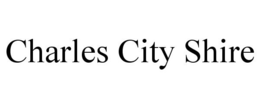 CHARLES CITY SHIRE trademark
