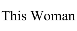 THIS WOMAN trademark