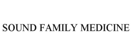 SOUND FAMILY MEDICINE trademark