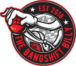 1 2 3 4 EST 2018 THE BANGSHIFT BILLY trademark