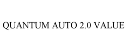 QUANTUM AUTO 2.0 VALUE trademark