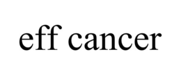 EFF CANCER trademark